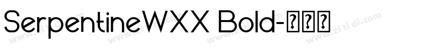 SerpentineWXX Bold字体转换